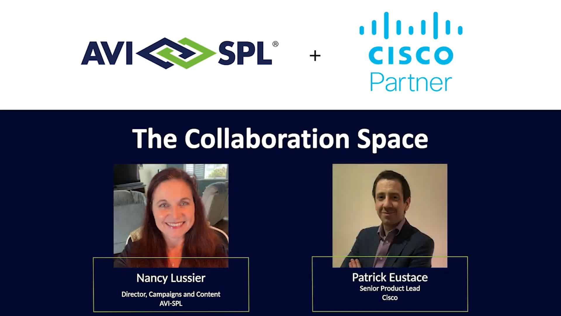 Promo graphic: The Collaboration Space with Nancy Lussier & Patrick Eustace. Includes AVI SPL & Cisco Partner logos.